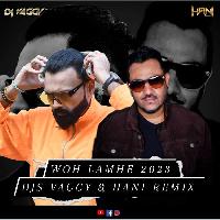 Woh Lamhe 2023 - DJs Vaggy x DJ Hani Remix